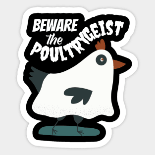 Beware the Poultrygeist Ghost Chicken Sticker